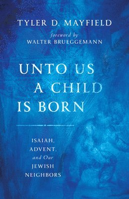 bokomslag UNTO US A CHILD IS BORN