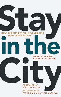 Mark R. Gornik, Maria Lin Wong - Stay in the City, Häftad