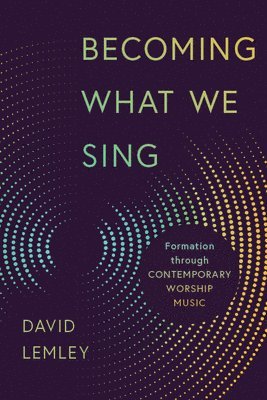 Becoming What We Sing 1