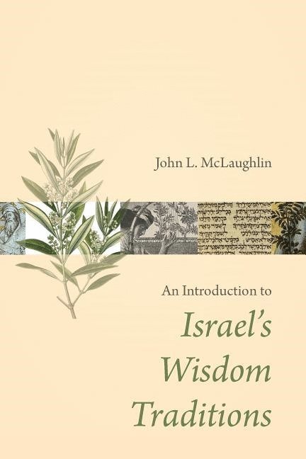 Introduction to Israel's Wisdom Traditions 1