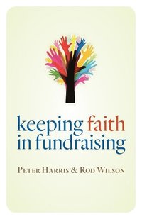 bokomslag Keeping Faith in Fundraising
