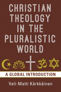 bokomslag Christian Theology In The Pluralistic World