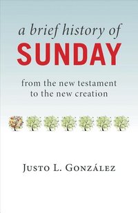 bokomslag Brief History of Sunday
