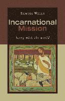 bokomslag Incarnational Mission: Being with the World