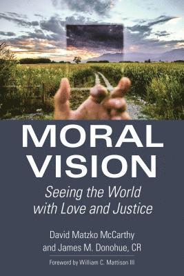 David Matzko McCarthy, James M. Donohue - Moral Vision, Häftad