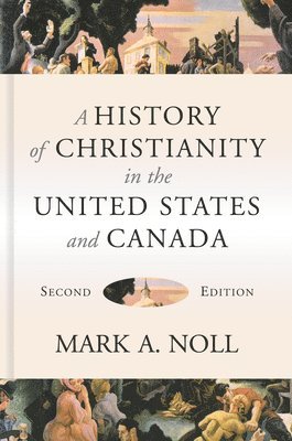 bokomslag History Of Christianity In The United States And Canada