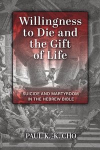 bokomslag Willingness to Die and the Gift of Life