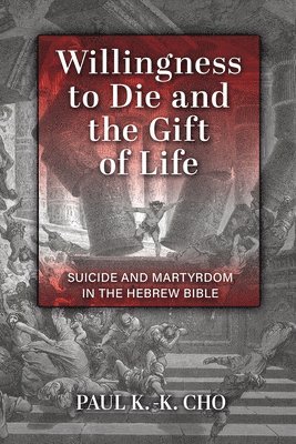 Willingness to Die and the Gift of Life 1