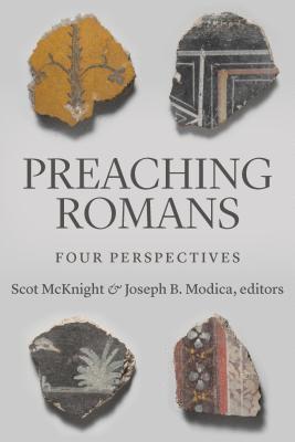 Scot McKnight, Joseph B. Modica, Scot McKnight - Preaching Romans, Häftad