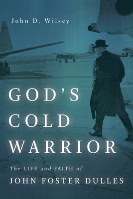 John D Wilsey - God's Cold Warrior, Häftad