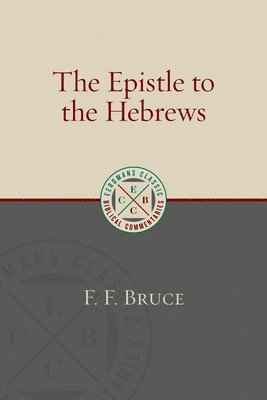 F. F. Bruce - Epistle to the Hebrews, Häftad
