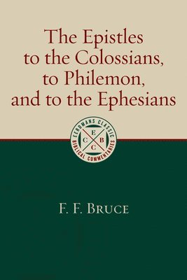 bokomslag The Epistles to the Colossians, to Philemon, and to the Ephesians