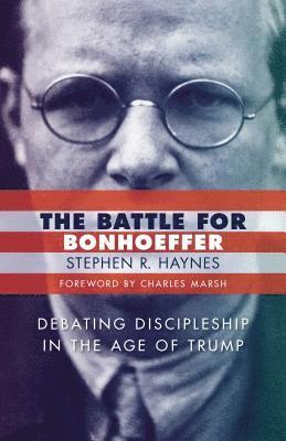 Stephen R. Haynes - Battle for Bonhoeffer, Häftad
