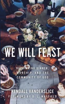 We Will Feast 1