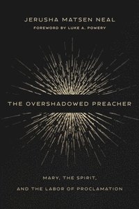 bokomslag The Overshadowed Preacher