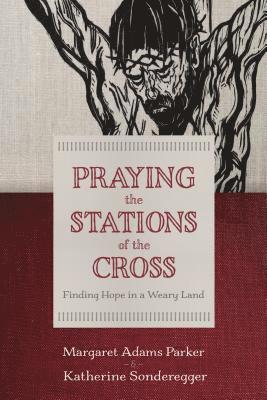 bokomslag Praying The Stations Of The Cross