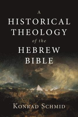 Historical Theology Of The Hebrew Bible 1