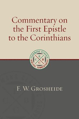 F. W. Grosheide, F.W. Grosheide - Commentary on the First Epistle to the Corinthians, Häftad
