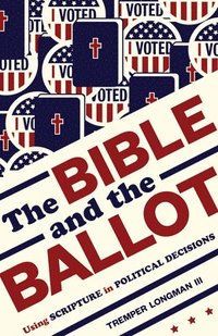 bokomslag The Bible And The Ballot