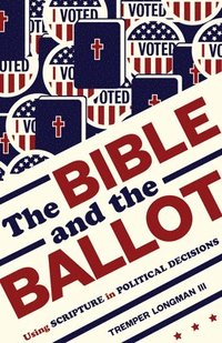 bokomslag The Bible and the Ballot