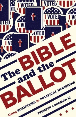 bokomslag The Bible and the Ballot