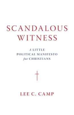 Lee C. Camp - Scandalous Witness, Inbunden. Tillgänglighet: Lägg i varukorg