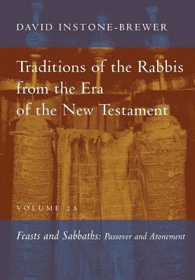 Traditions of the Rabbis from the Era of the New Testament, Volume 2A 1