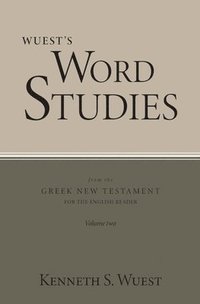 bokomslag Wuest's Word Studies from the Greek New Testament for the English Reader, vol. 2