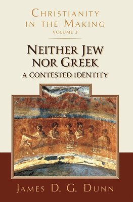 James D G Dunn - Neither Jew nor Greek, Häftad