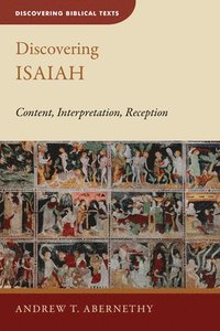 bokomslag Discovering Isaiah: Content, Interpretation, Reception