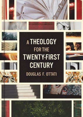 bokomslag A Theology For The Twenty First Cen