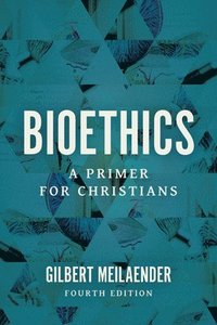 bokomslag Bioethics: A Primer for Christians