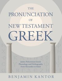 bokomslag The Pronunciation of New Testament Greek