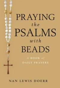 bokomslag Praying The Psalms With Beads