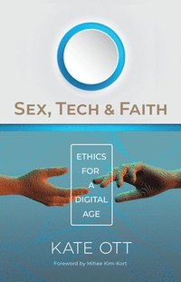 bokomslag Sex, Tech, and Faith