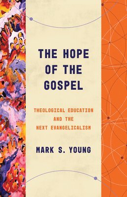 bokomslag The Hope of the Gospel