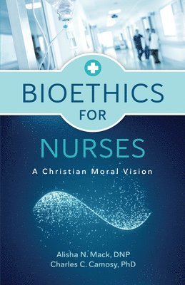 Bioethics for Nurses 1