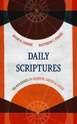 Jacob N Cerone, Matthew C Fisher - Daily Scriptures, Inbunden