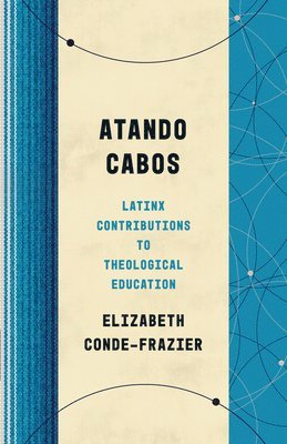 Elizabeth Conde-Frazier - Atando Cabos, Häftad