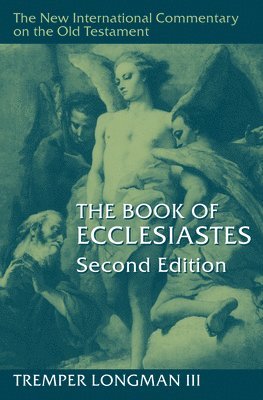 III Longman, Tremper - The Book of Ecclesiastes, 2nd Ed., Inbunden