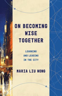 On Becoming Wise Together 1