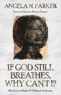 bokomslag If God Still Breathes, Why Can't I?