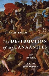 bokomslag The Destruction of the Canaanites