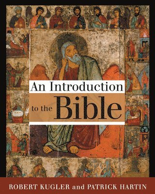 Robert A Kugler, Patrick Hartin - Introduction to the Bible, Häftad