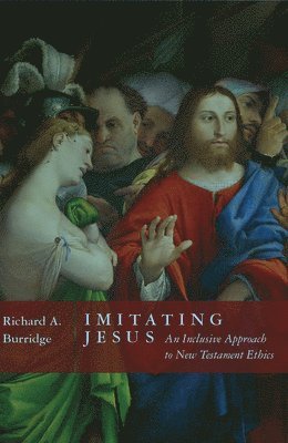 Richard a Burridge - Imitating Jesus, Häftad