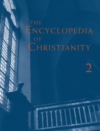 bokomslag The Encyclopedia of Christianity, Volume 2