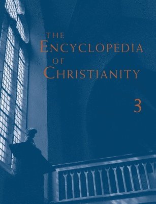 The Encyclopedia of Christianity, Volume 3 (J-O) 1