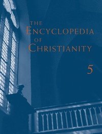 bokomslag The Encyclopedia of Christianity, Volume 5 (Si-Z)