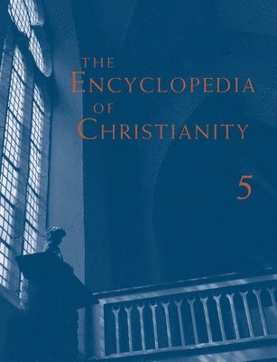 The Encyclopedia of Christianity, Volume 5 (Si-Z) 1