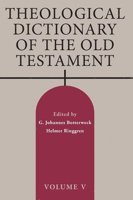 Theological Dictionary of the Old Testament, Volume V 1